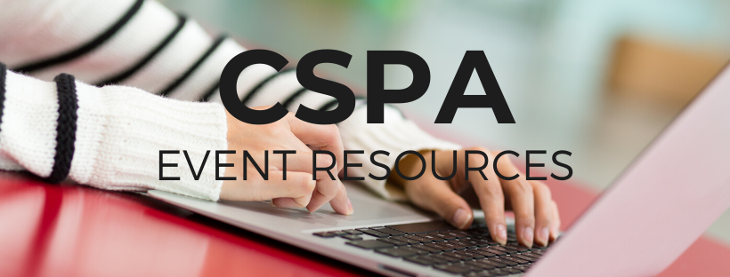 CLICK HERE for CSPA Event Resources